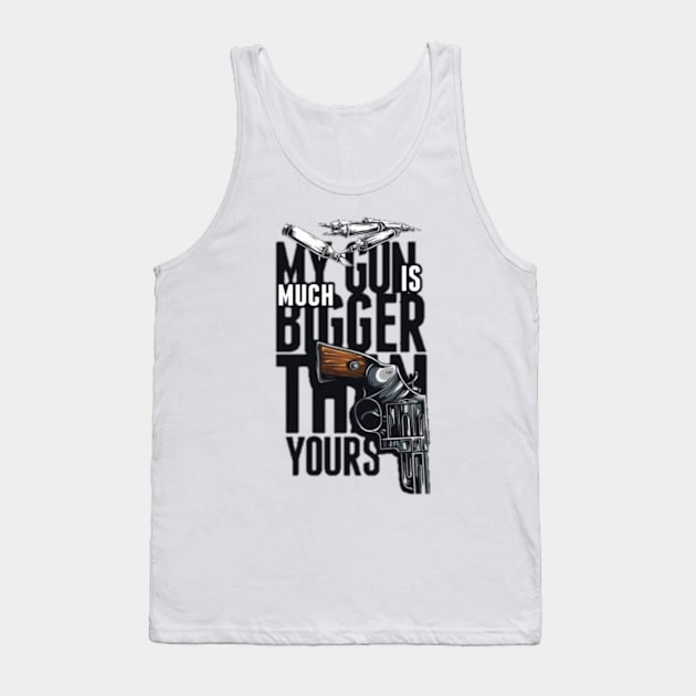 my gun is much bigger than yours Tank Top by Ceritaku